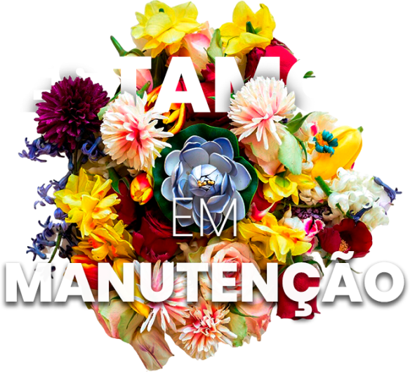 Estamos em Manutenção